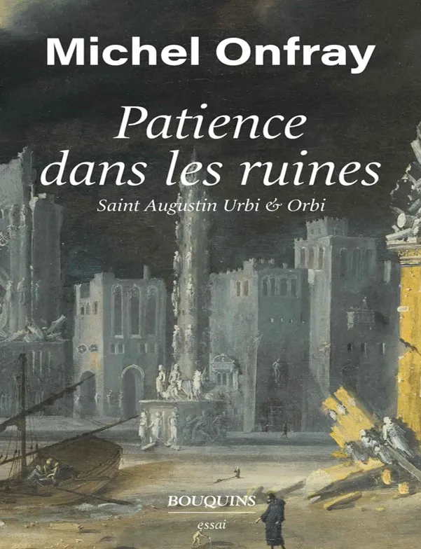 Patience dans les ruines pdf de Michel Onfray